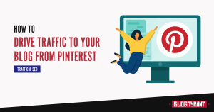 How to Use Pinterest for Massive Blog Traffic